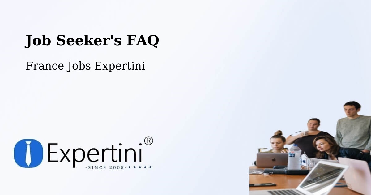 Job Seeker FAQ – Vertus - France Jobs Expertini