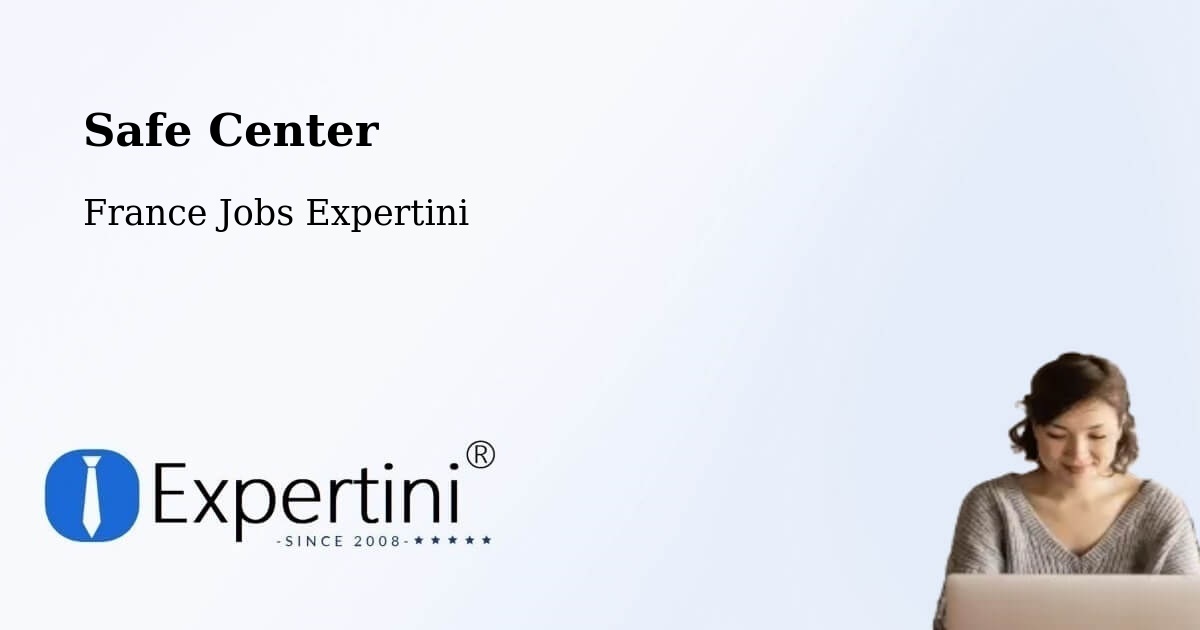 Safety Center – Vertus - France Jobs Expertini